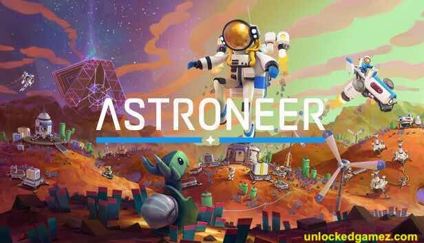 ASTRONEER Free Download Unlocked Gamez