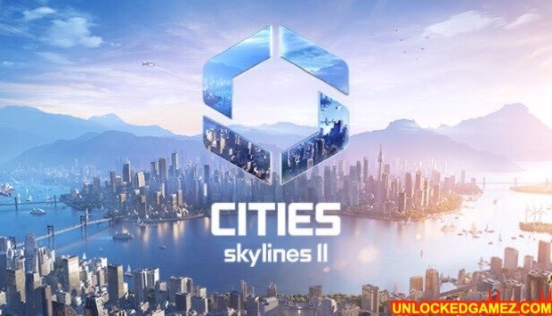 Cities Skylines II Ultimate EditionSteam Unlocked PC Games