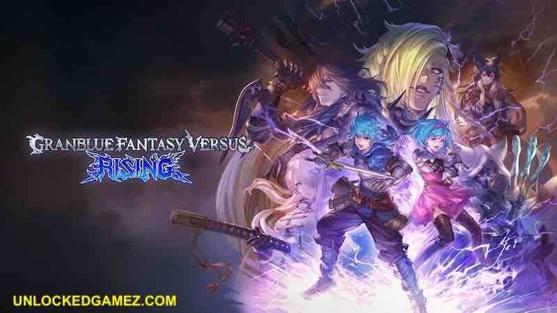 GRANBLUE FANTASY VERSUS RISING UNLOCKEDGAMEZ