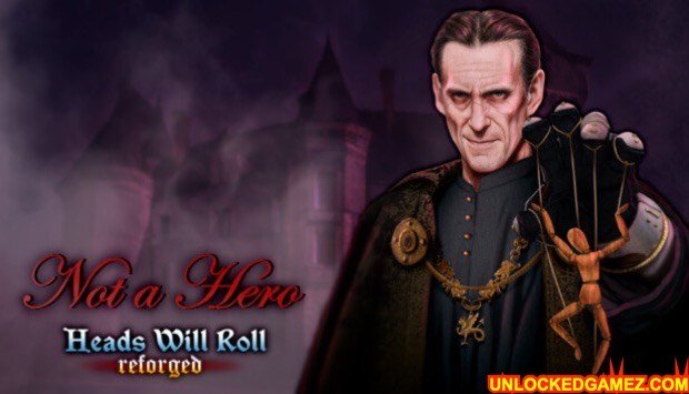 Heads Will Roll Reforged free download-unlockedgamez