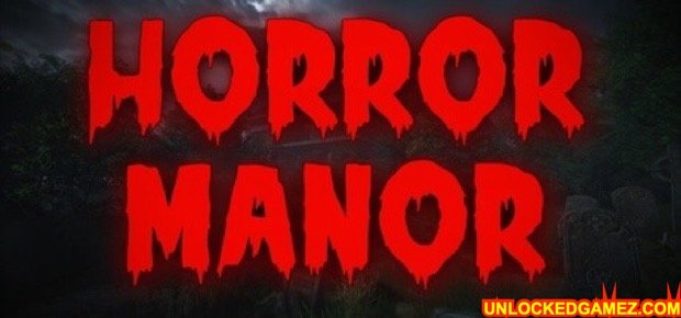 Horror Manor Steam Unlocked PC Games