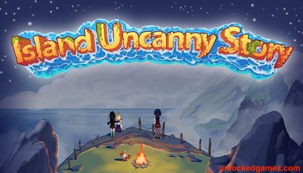 Island Uncanny Story Free Download Unlocked Gamez