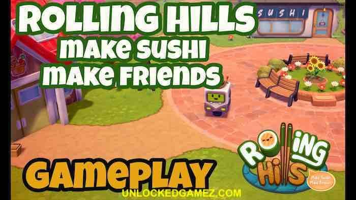 ROLLING HILLS MAKE SUSHI MAKE FRIENDS FREE DOWNLOAD UNLOCKEDGAMEZ