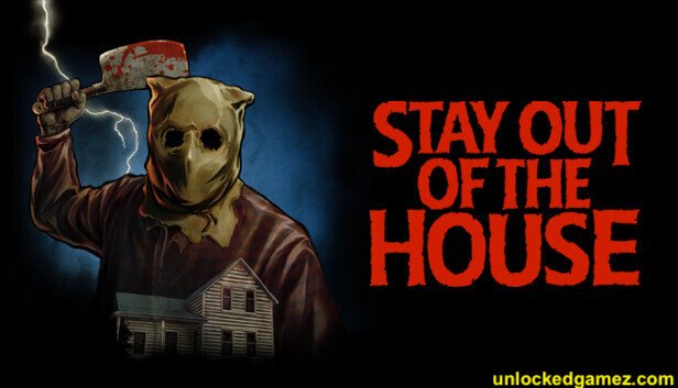 Stay Out of the House V1.1.2 Free Download