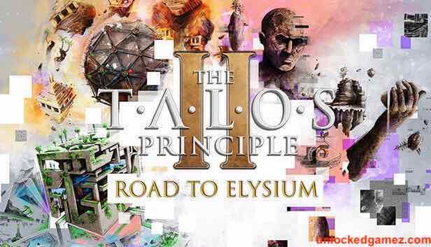 The Talos Principle 2 Road to Elysium Steam Unlocked