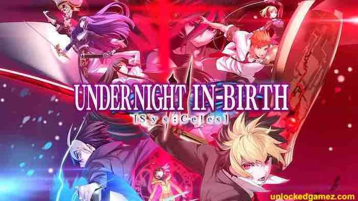 Under Night In-birth II Sys Free Steam Gamez