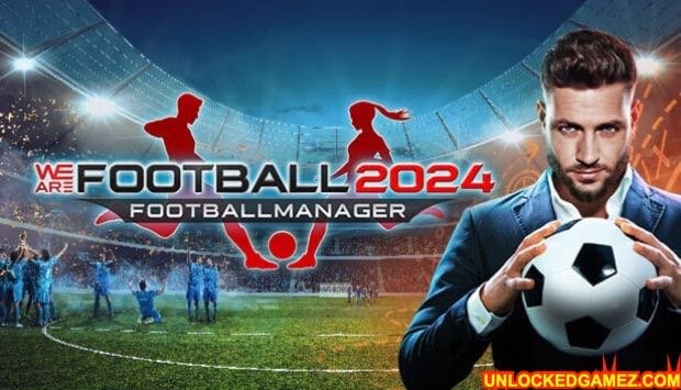 WE ARE FOOTBALL 2024 Unlocked Steam Game