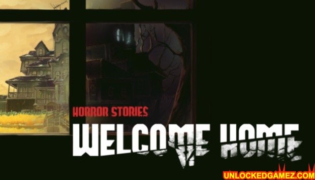 Horror Stories: Welcome Home