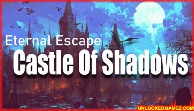 ETERNAL ESCAPE CASTLE OF SHADOWS STEAM UNLOCKED GAME